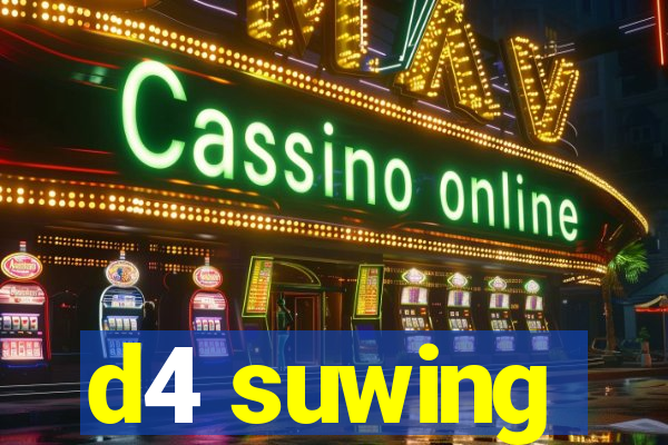 d4 suwing